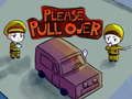 Please Pull Over 