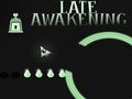 Late Awakening 