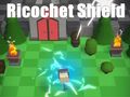 Ricochet Shield 