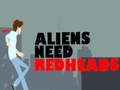 Aliens Need Redheads 