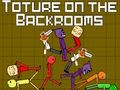 Torture on the backrooms 