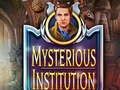 Mysterious Institution 