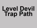 Level Devil Trap Path 