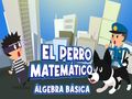 El Perro Matematico Algebra Basica 