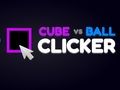 Cube vs Ball Clicker 