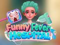 Funny Fever Hospital 