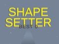 Shape Setter 