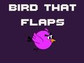 Bird That Flaps Bird That Flaps