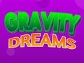 Gravity Dreams