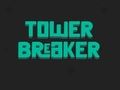 Tower Breaker