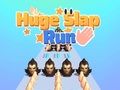 Huge Slap Run