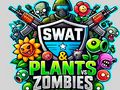 SWAT & Plants vs Zombies SWAT & Plants vs Zombies