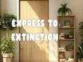 Express to Extinction