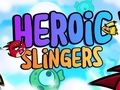 Heroic Slingers