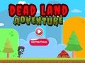 Dead Land Adventure