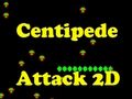 Centipede Attack 2D