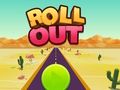 Roll out