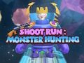 Shoot Run: Monster Hunting Shoot Run: Monster Hunting