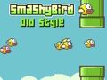Smashy Bird old style Smashy Bird old style