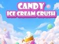 Candy Ice Cream Crush