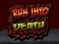 Run Into Death