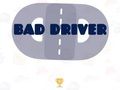 Bad Driver