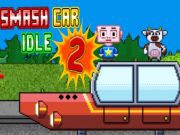 Smash Car Idle 2