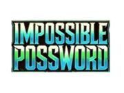 Impossible Possword
