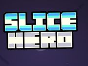 Slice Hero Slice Hero