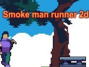 Smoke man runner 2d