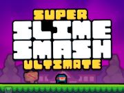 Super Slime Smash Ultimate