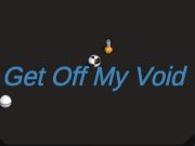 Get Off My Void