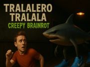 Tralalero Tralala Creepy Brainrot