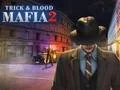 Mafia Trick & Blood 2 — free online game