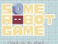 Some Robot — free online game