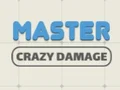 Master Crazy Damage — free online game