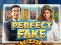 Spil Perfect Fake online