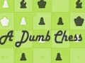 Игра A Dumb Chess онлајн