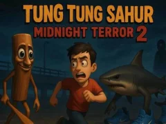 Tung Tung Sahur Midnight Terror 2 — free online game