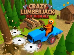 Crazy Lumberjack: Cut Them All — free online game