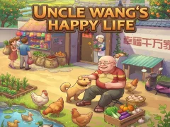 Trò chơi Uncle Wang‘s Happy Life trực tuyến