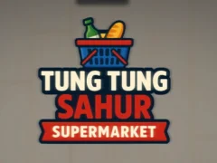 Tung Tung Sahur Supermarket — free online game