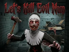Gêm Lets Kill Evil Nun ar-lein