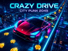 Crazy Drive City Punk 2049 — 무료 온라인 게임