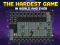 The Hardest Game in World and Ever – tasuta veebimäng