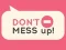 Don't Mess Up! — free online game
