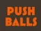 Push balls — free online game