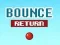 Bounce Return — free online game