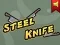 Cluiche Steel Knife ar líne