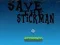 Save the Stickman — free online game
